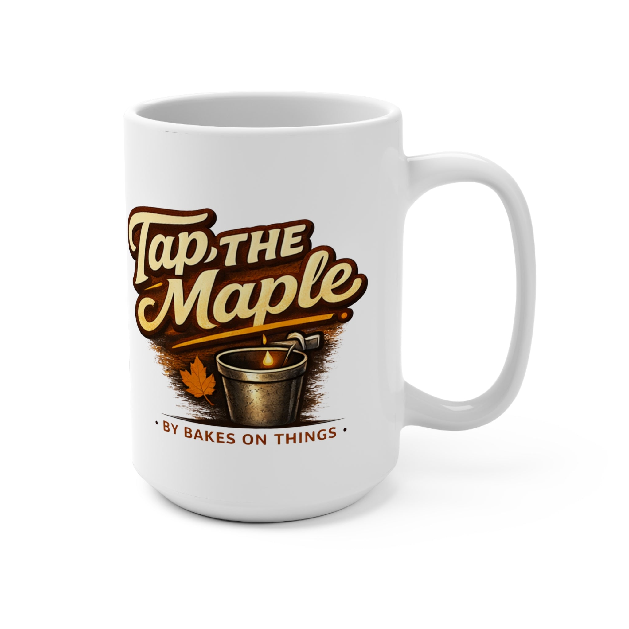 Tap The Maple 15oz Coffee Mug – Maple Syrup Lover Gift